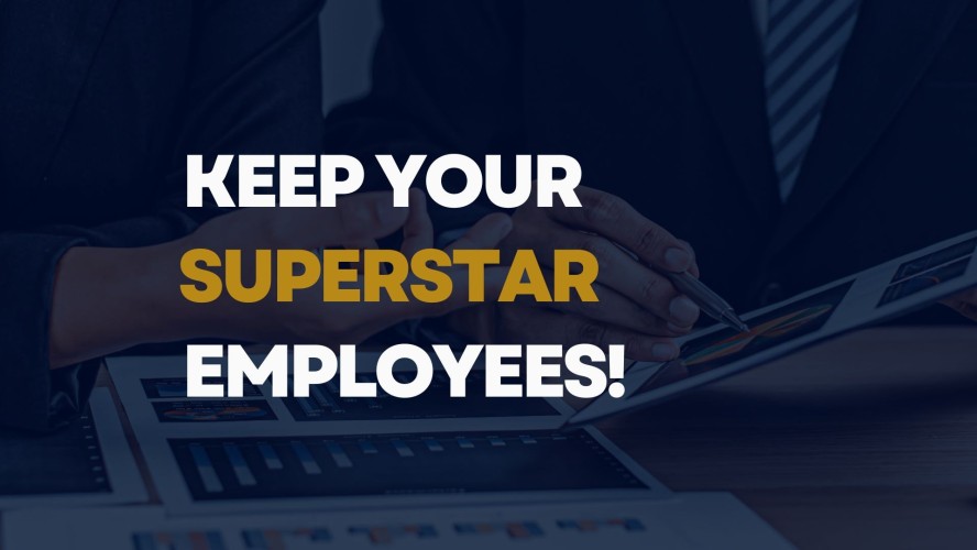 Keep your superstar employees!