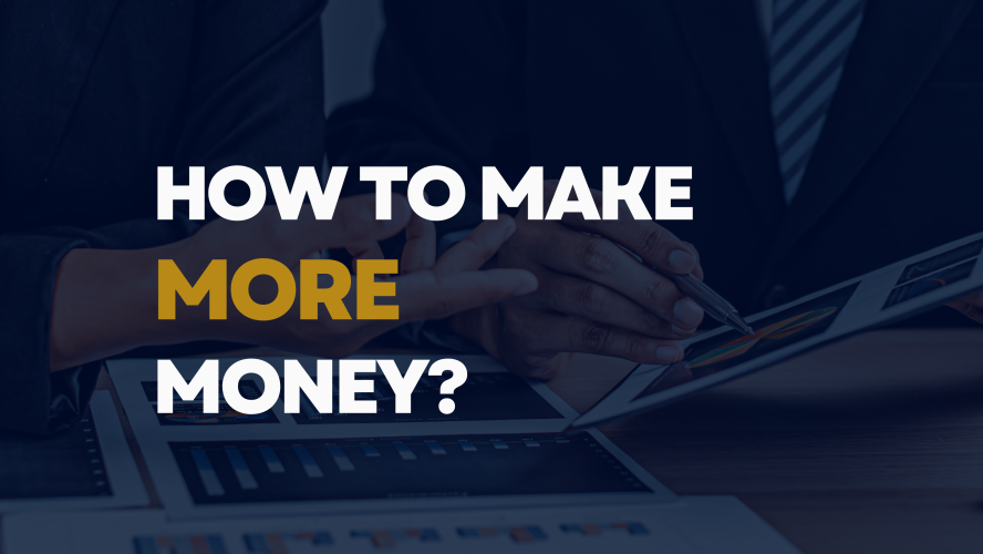 How to Make More Money?